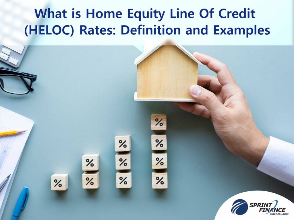 What is Home Equity Line Of Credit (HELOC) Rates: Definition and ...