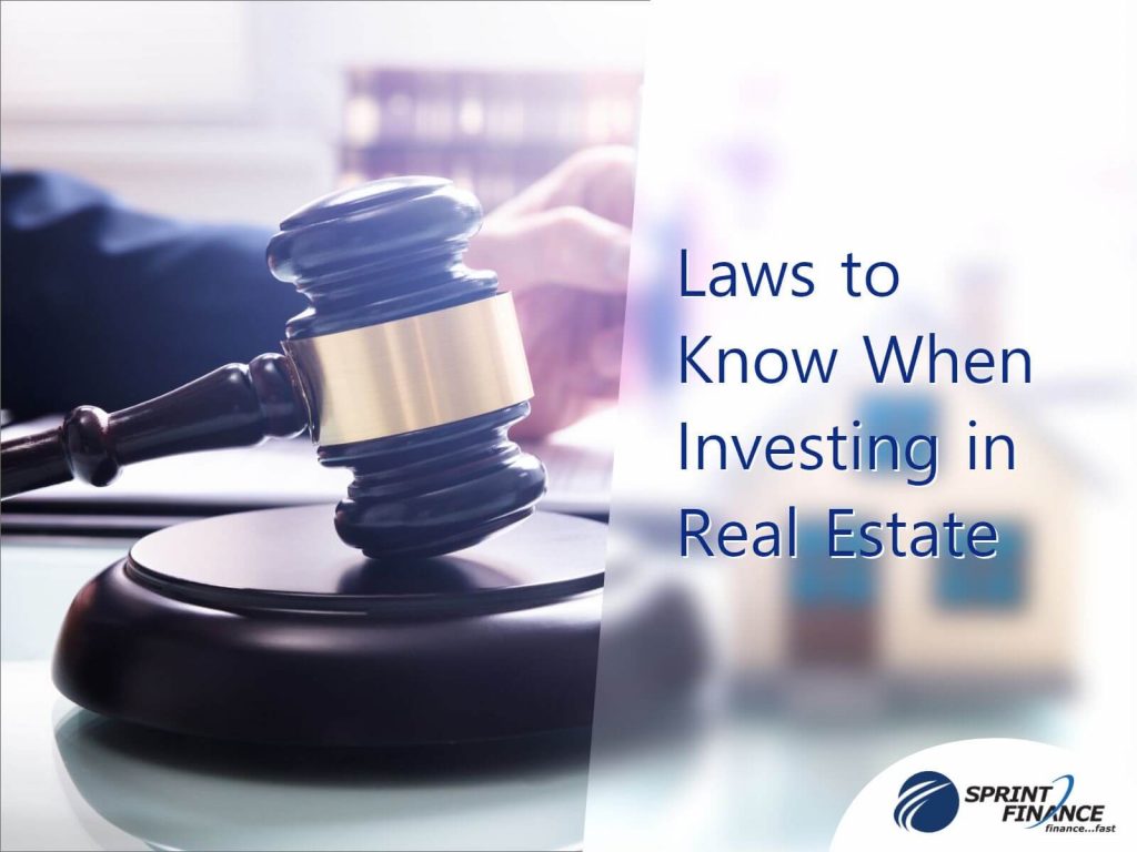 Laws to Know When Investing in Real Estate Sprint Finance