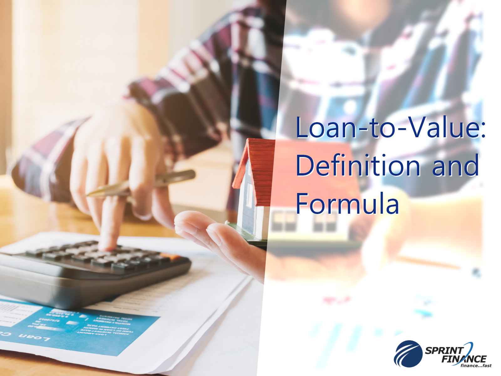 Loan-to-Value: Definition And Formula - Sprint Finance