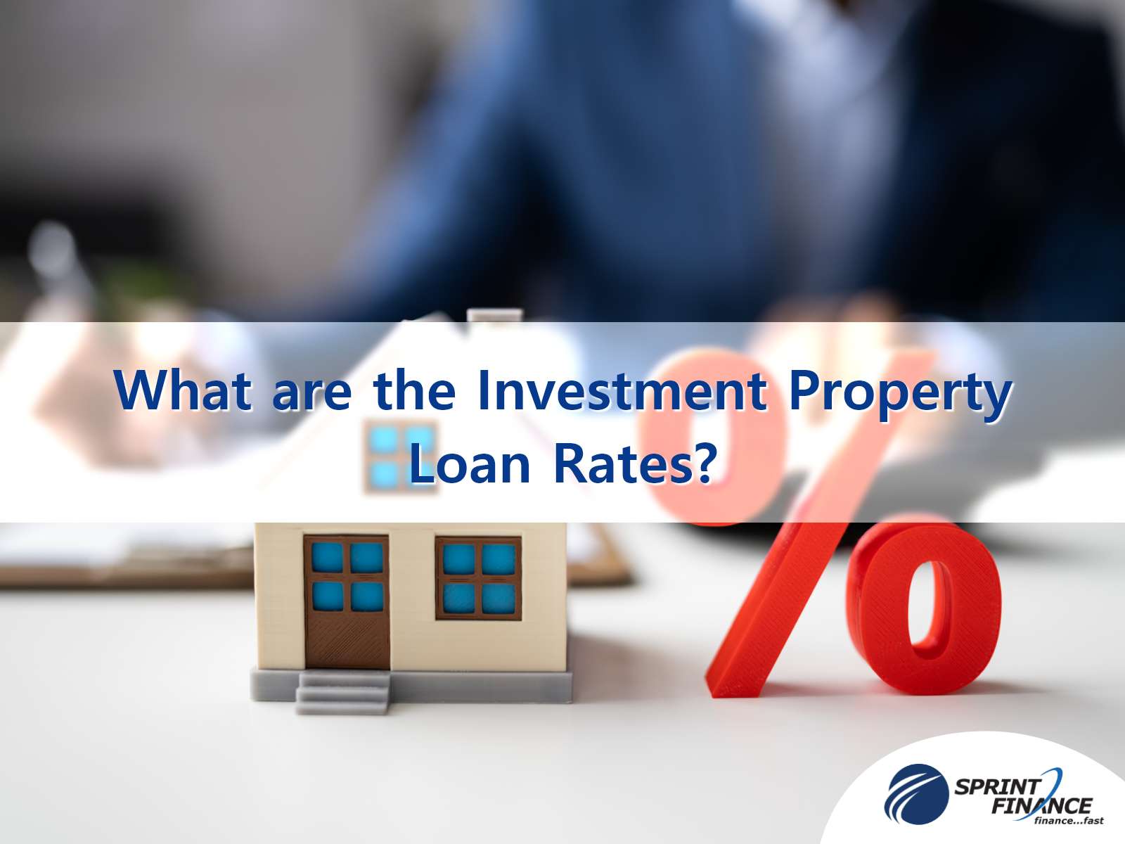 what-are-the-investment-property-loan-rates-sprint-finance